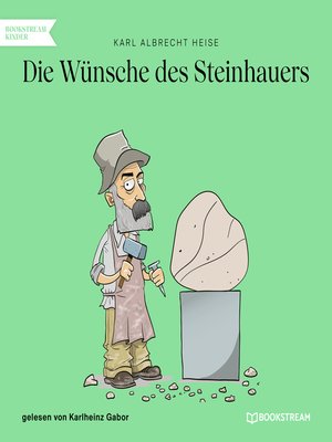 cover image of Die Wünsche des Steinhauers
